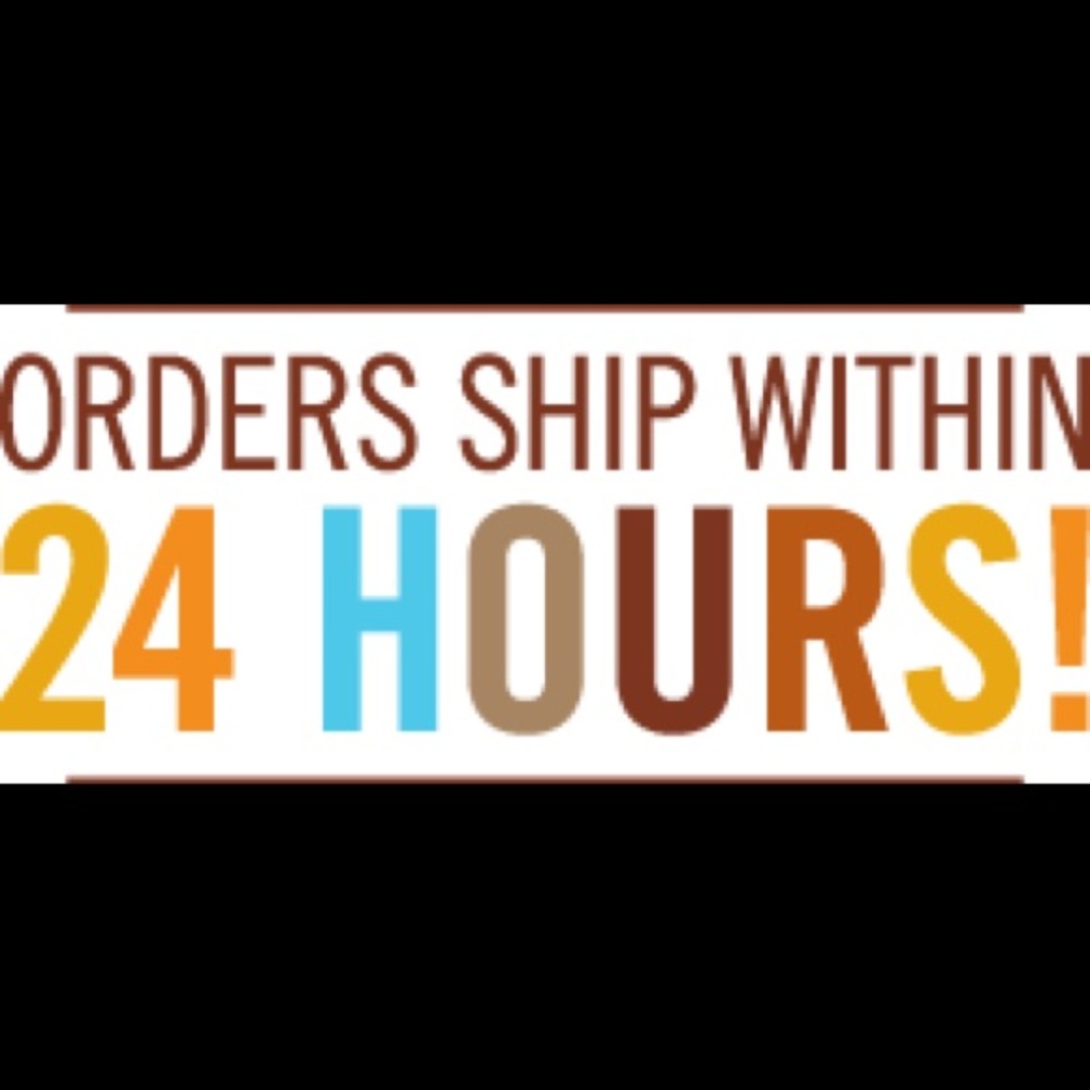 Everything ships 24hrs or less!