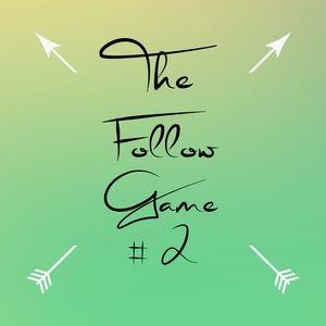 🆕FOLLOW GAME #2!!!!!