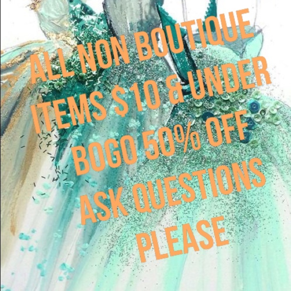 ALL NON BOUTIQUE ITEMS $10 & UNDER BOGO 50% OFF