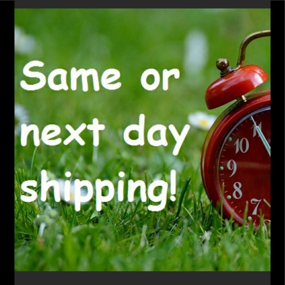 Same or next day shipping!
