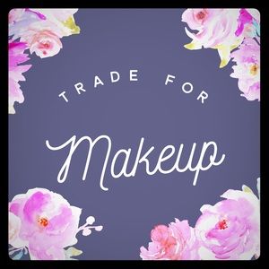 Looking to trade for makeup