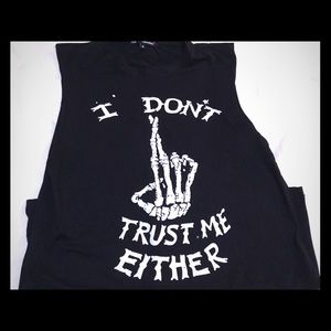 I don't trust me either muscle tank