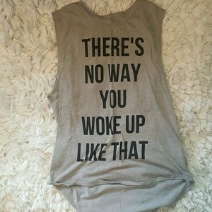 "Woke up like that" tank