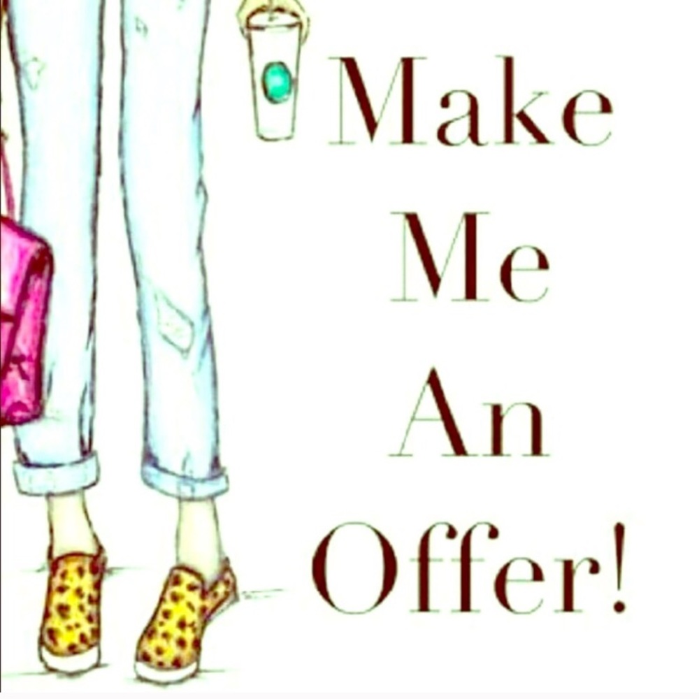 Taking all reasonable offers!