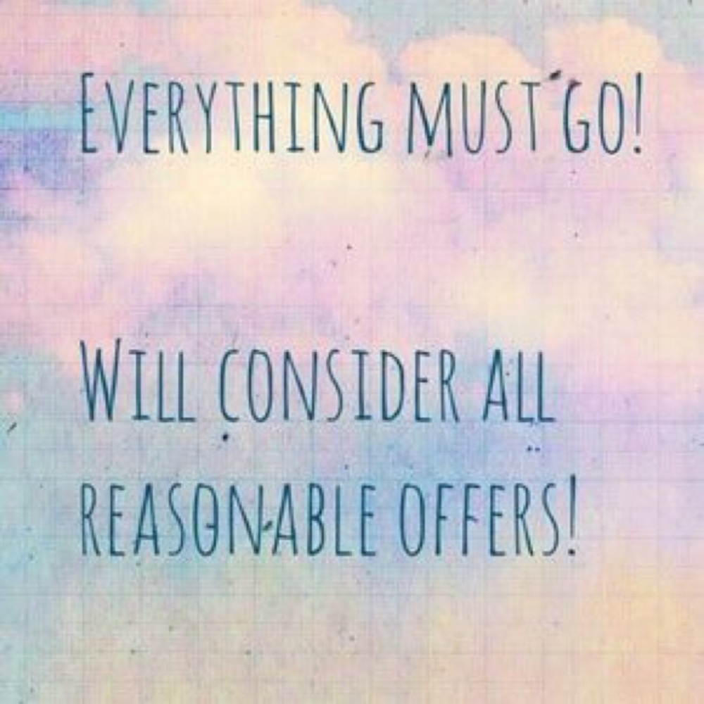 EVERYTHING MUST GO!!