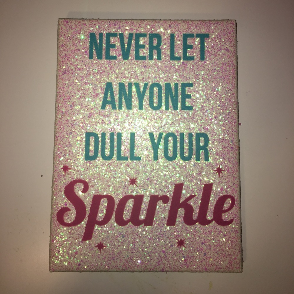 Never Let Anyone Dull Your Sparkle Canvas