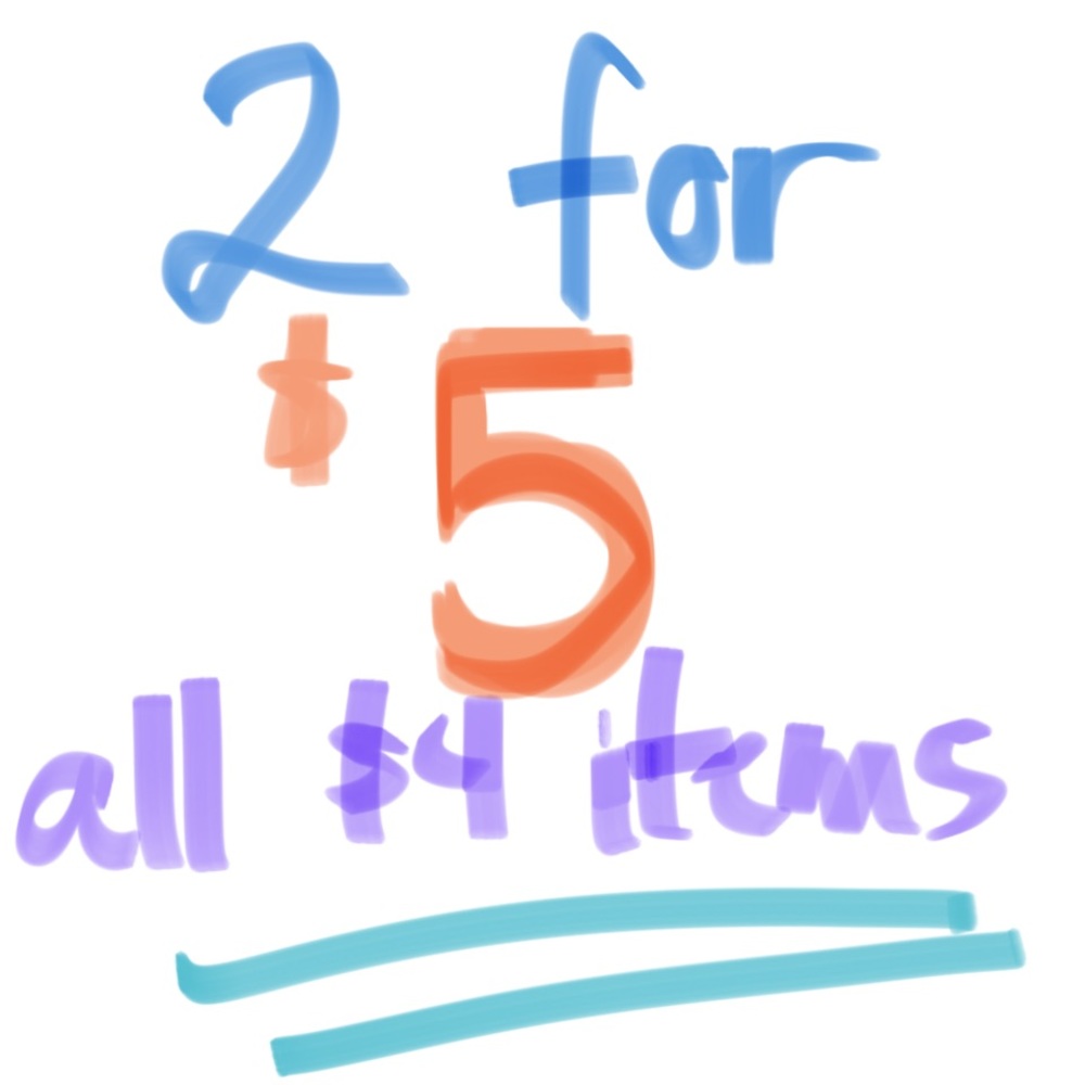 2 for $5 SALE!