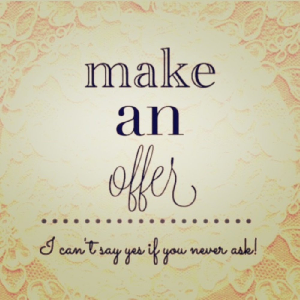 Make a reasonable offer!
