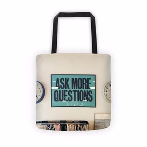 Ask more questions bag- made in America