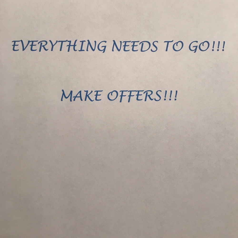 MAKE OFFERS!!!