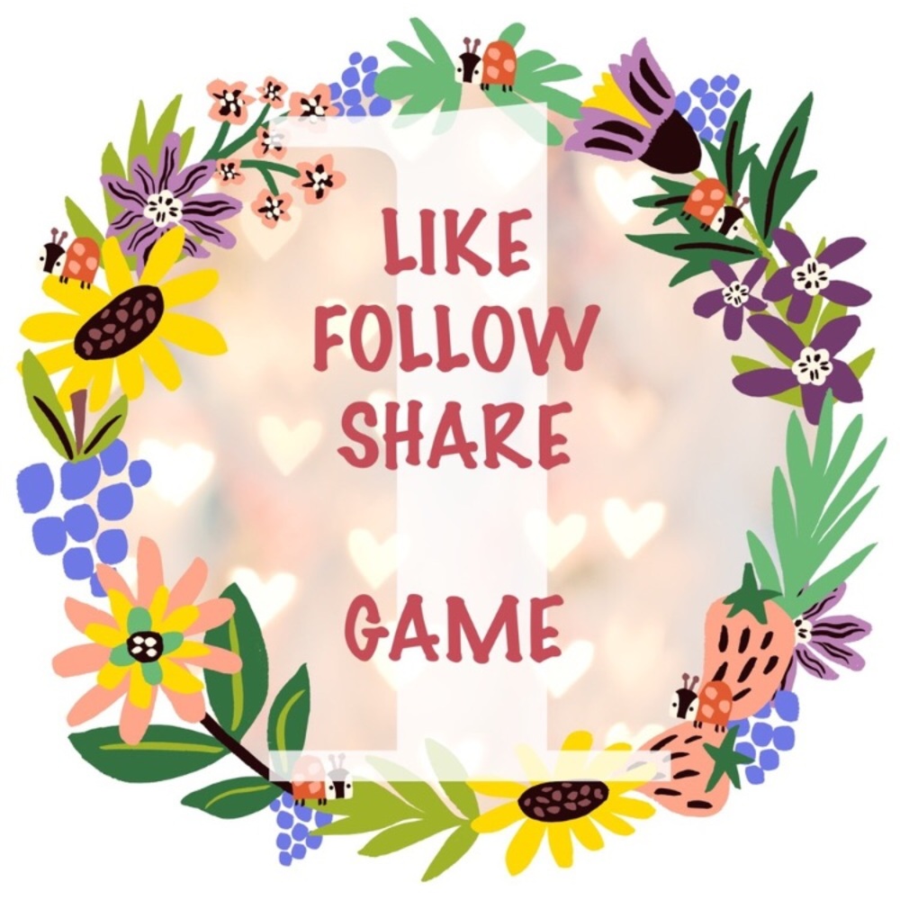 🌻🌻LIKE, FOLLOW AND SHARE GAME🌻🌻
