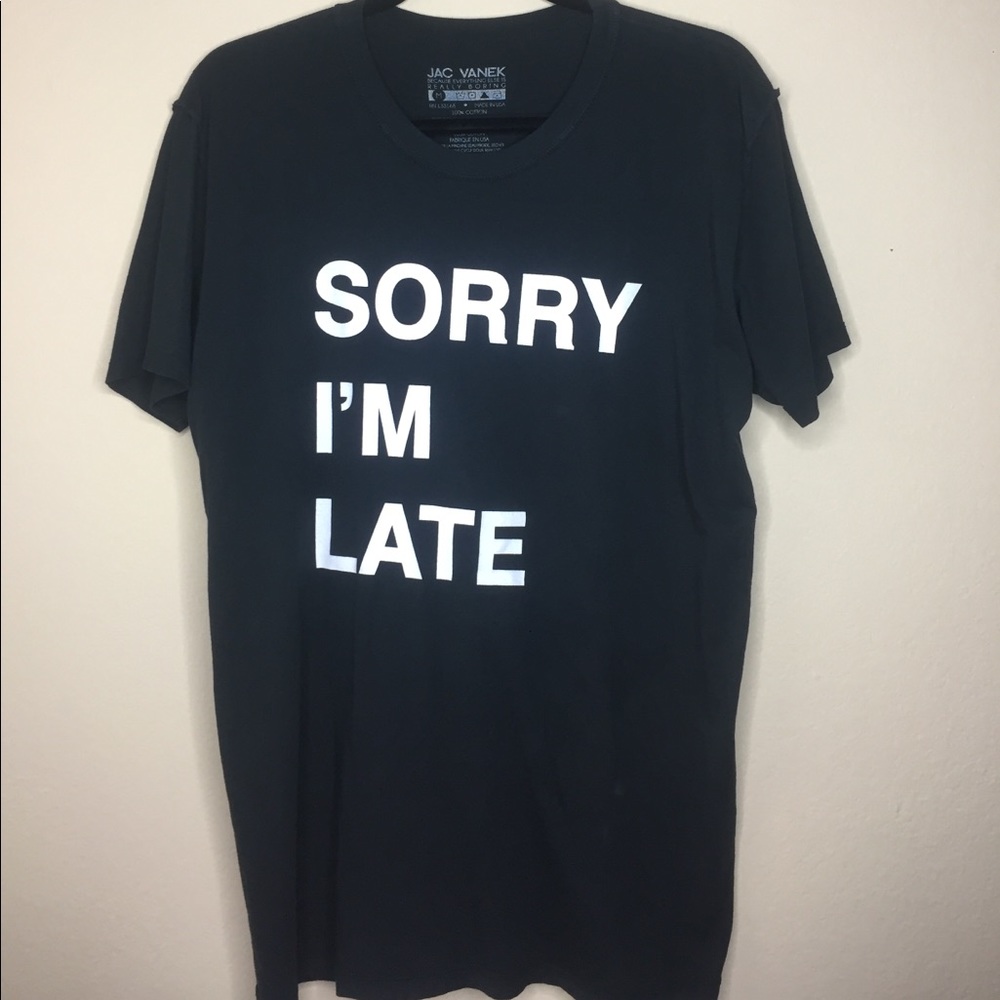 Jac Vanek sorry I'm late t shirt