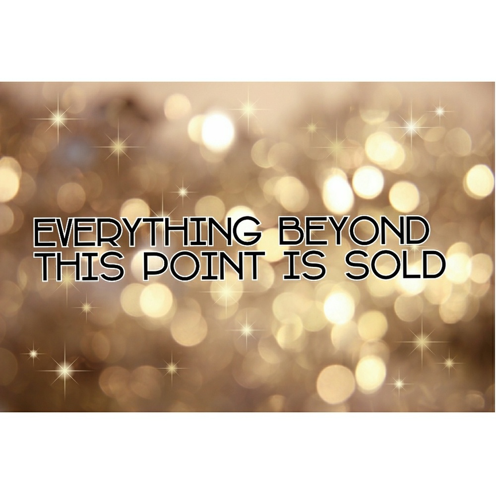 SOLD beyond this point