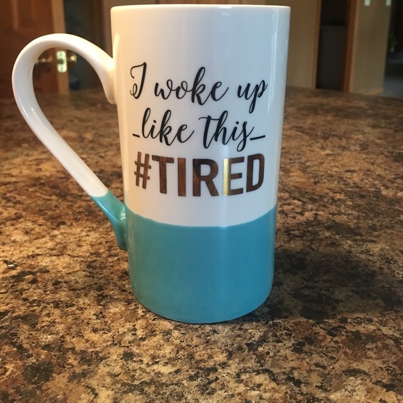 Charming Charlie Other - "I woke up like this #TIRED" Mug