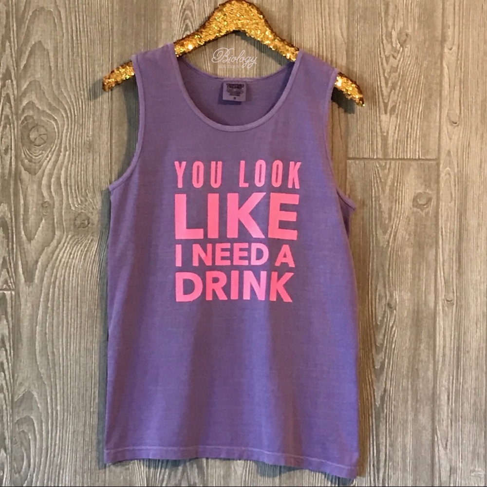 You Look Like I Need A Drink Tank Top