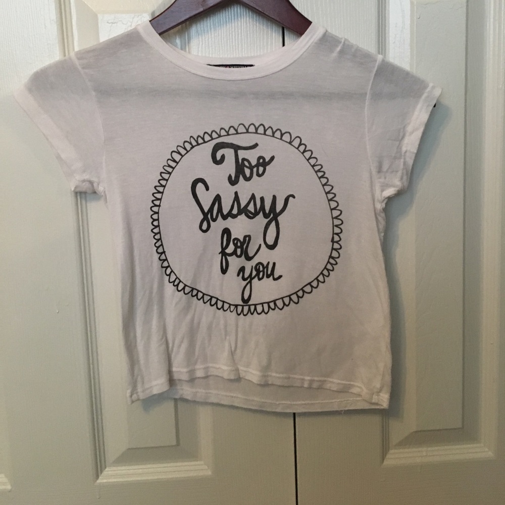 Brandy Melville "Too sassy for you" shirt