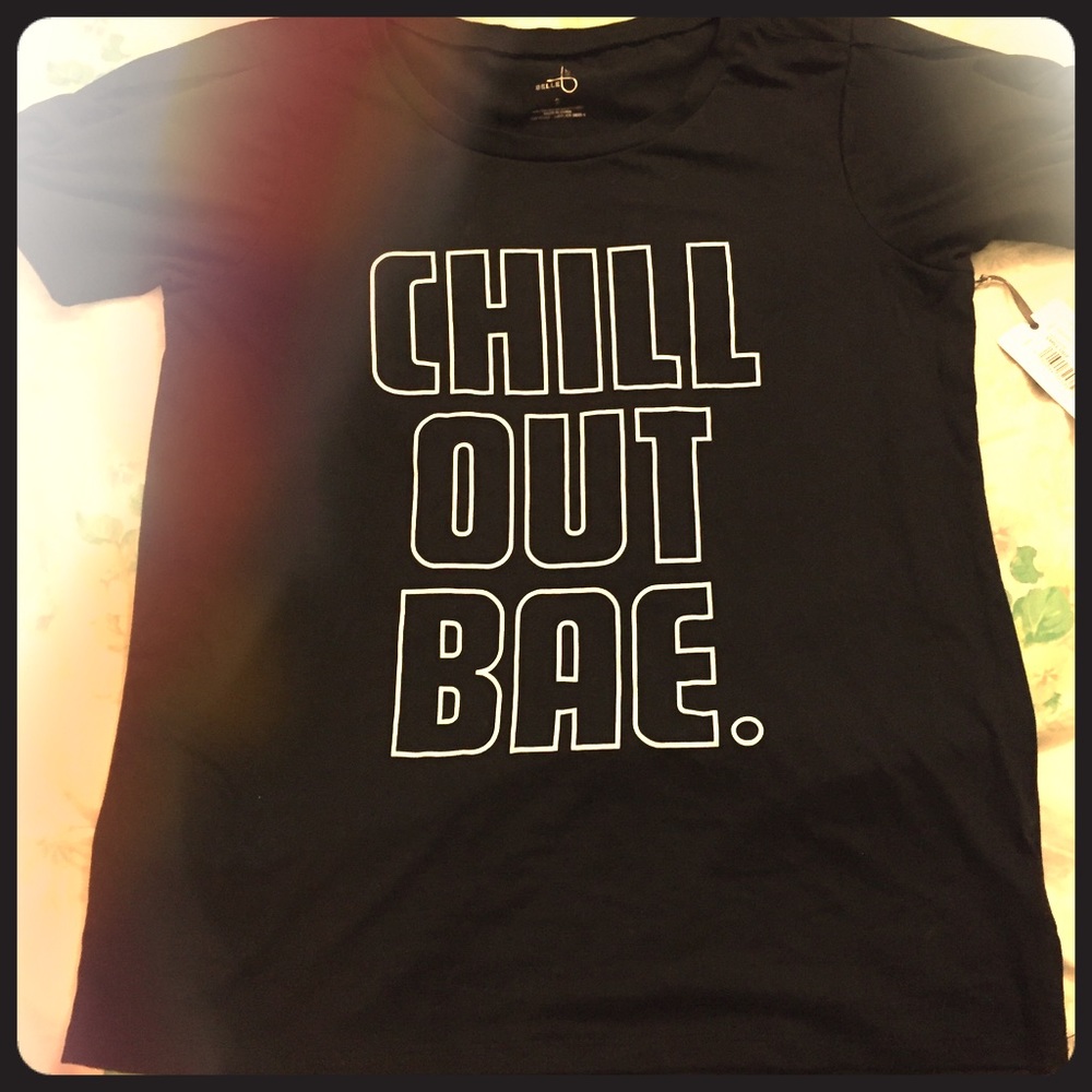 Chill Out Bae T-Shirt