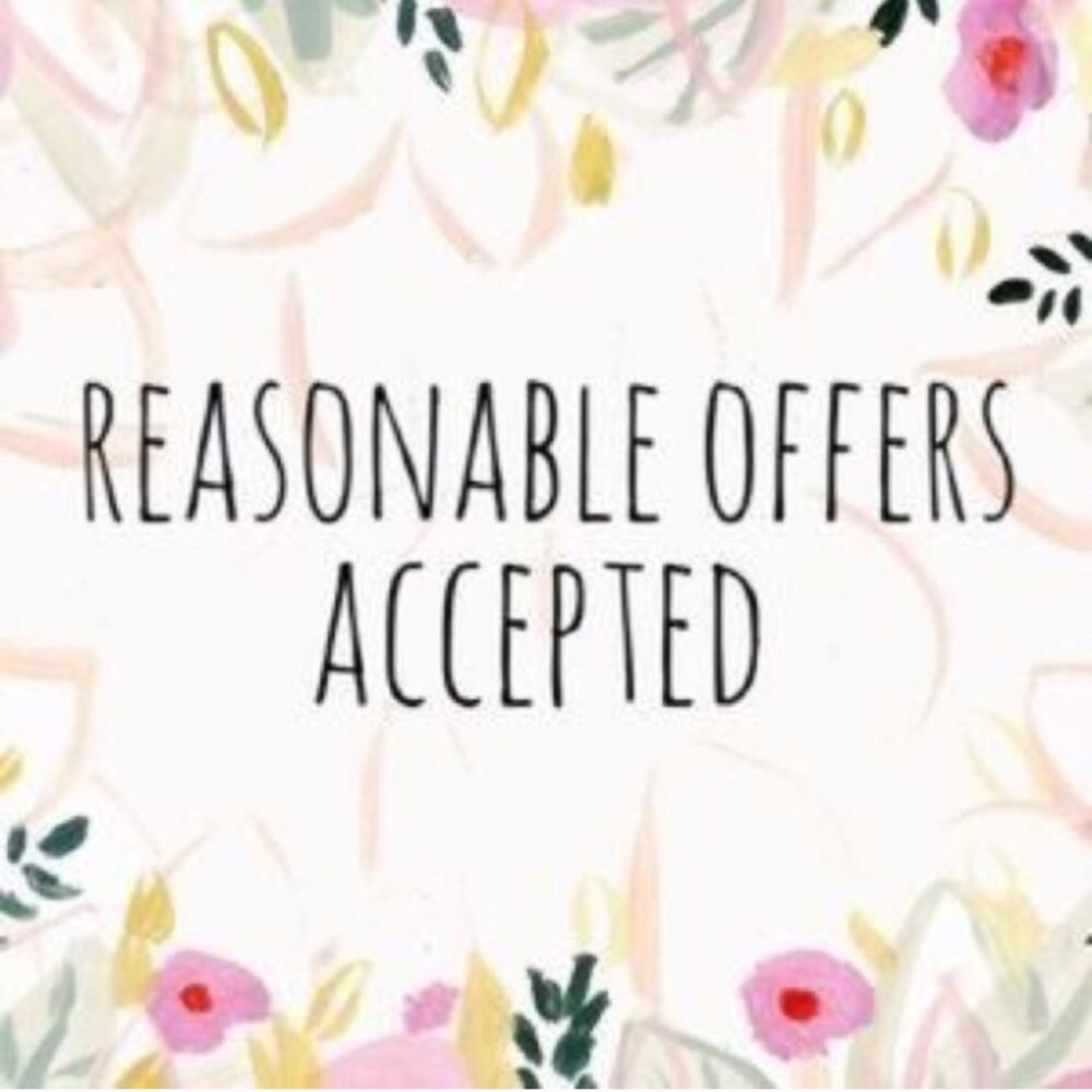 REASONABLE OFFERS ACCEPTED