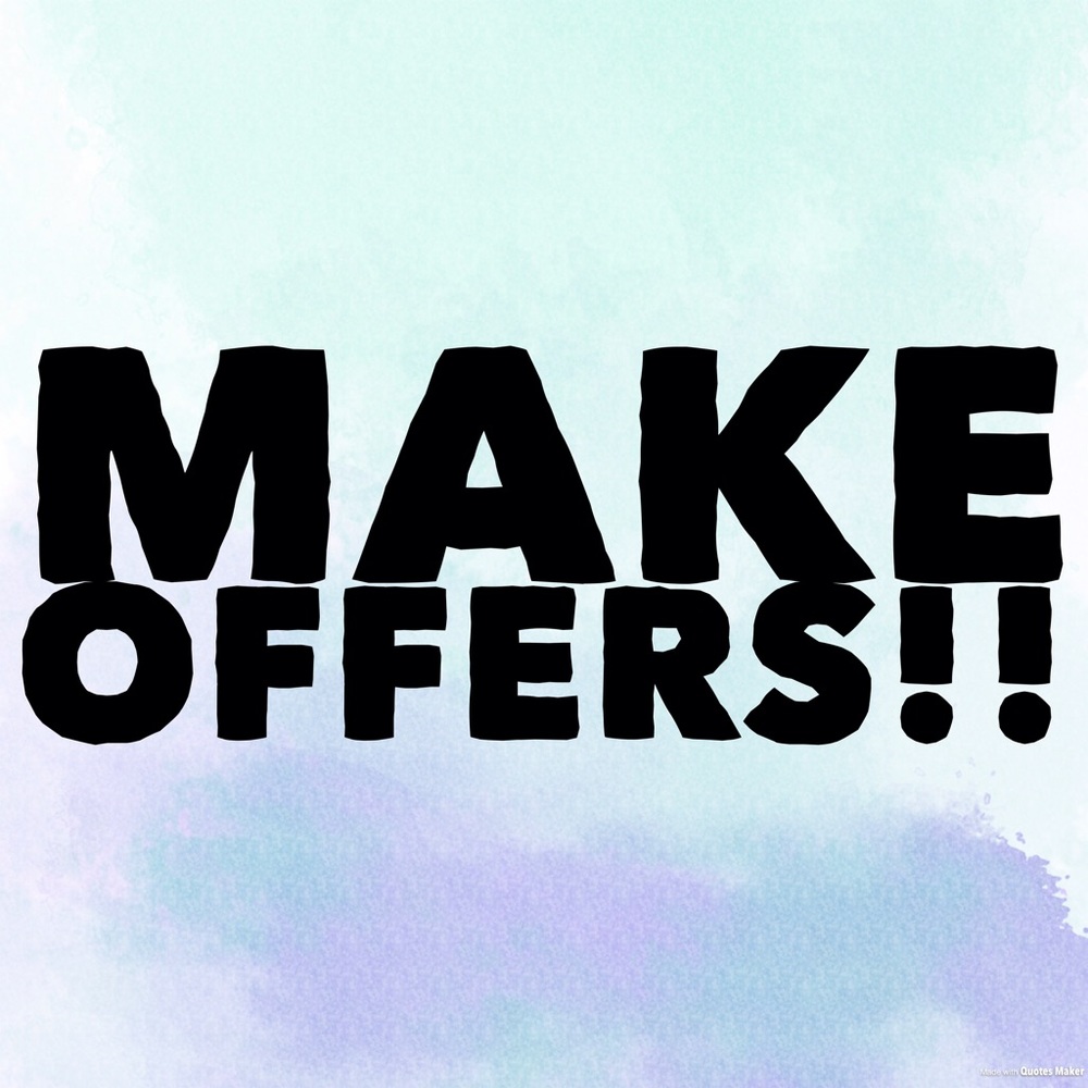 Offers always welcome!