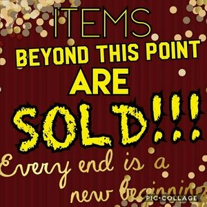 ????ITEMS BEYOND THIS POINT ARE SOLD OUT ????