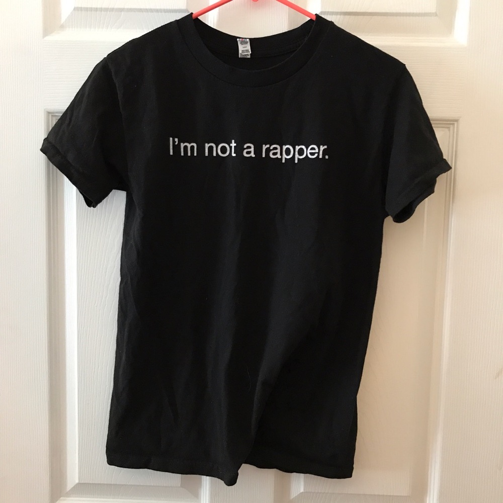 I'm Not a Rapper tshirt