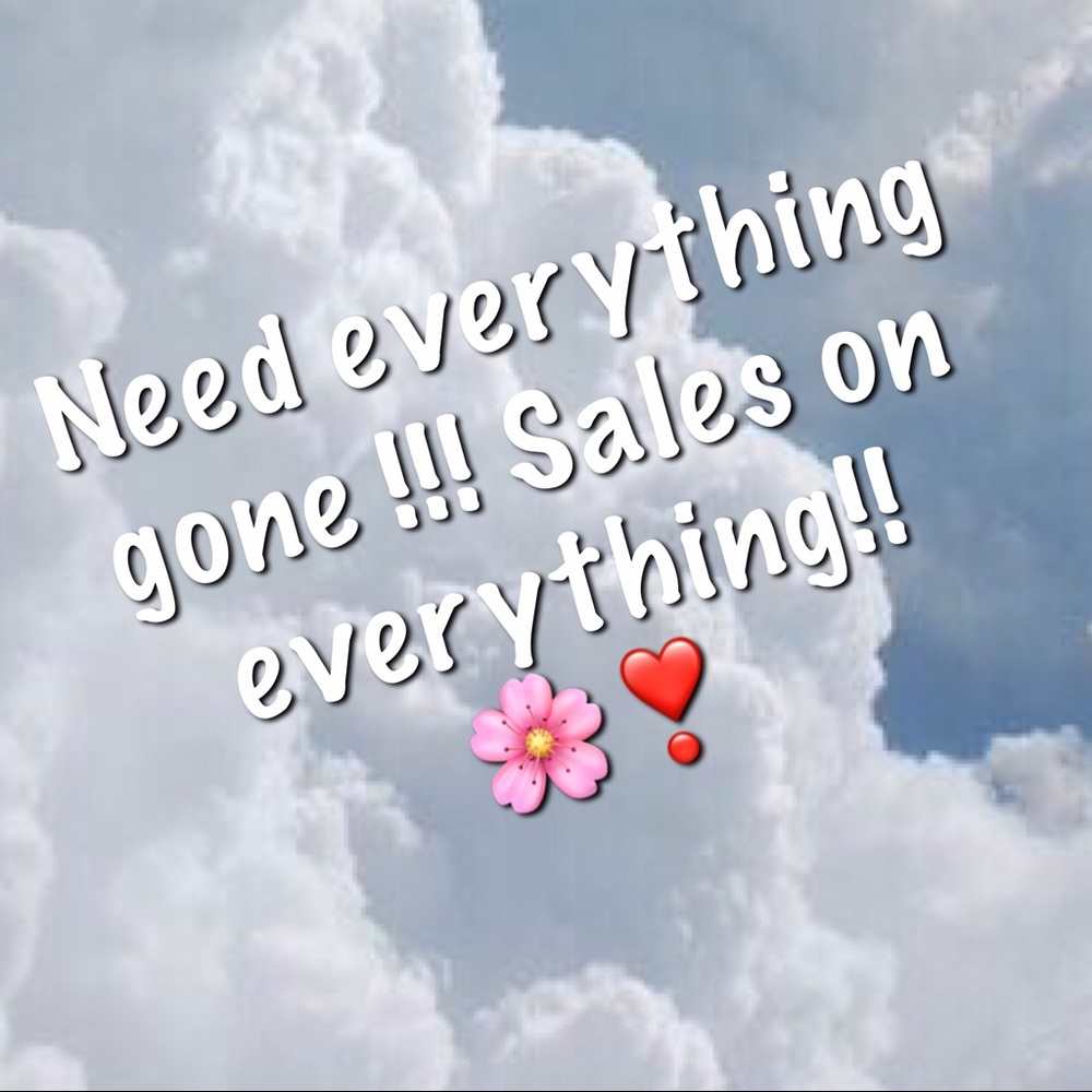 Need everything gone asap!🔥🔥🔥