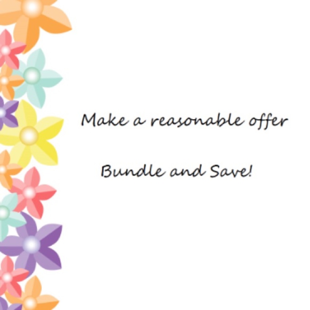 Make Reasonable Offers, Bundle and Save!