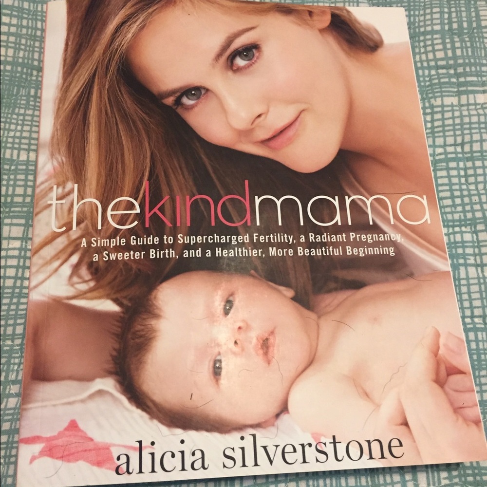 The Kind Mama by Alicia Silverstone