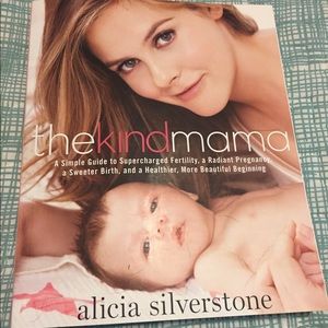 The Kind Mama by Alicia Silverstone