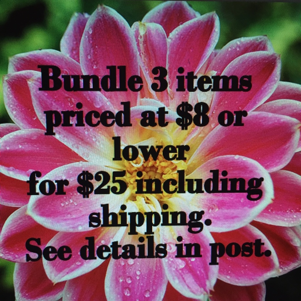 Bundle Deal 3 for $25 (see details in post)