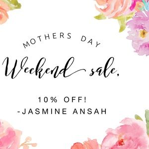 Mother Day Weekend Sale!
