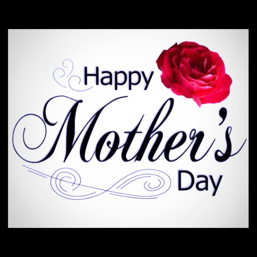 Have A Happy Blessed Mothers Day🌹🙏🏽