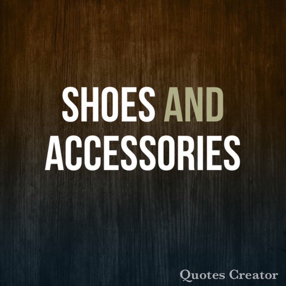 Shoes and Accessories