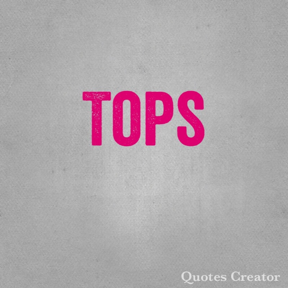 Tops