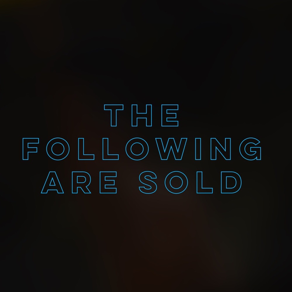 THE ITEMS FOLLOWING THIS PICTURE ARE SOLD