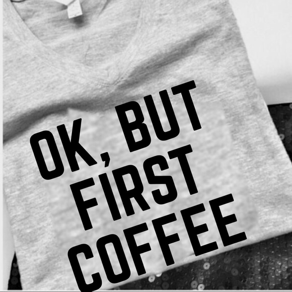 Ok but first coffee shirt - Picture 2 of 2