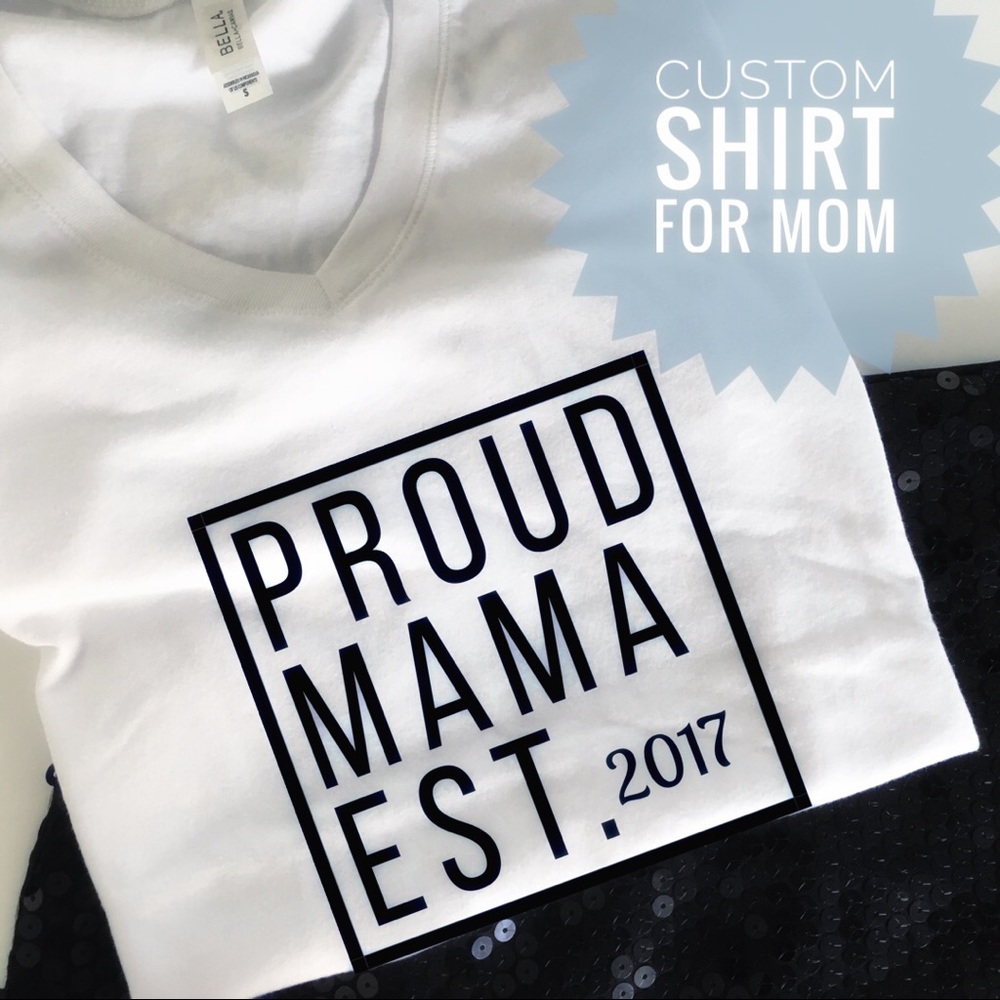 Custom shirt proud mama est.....