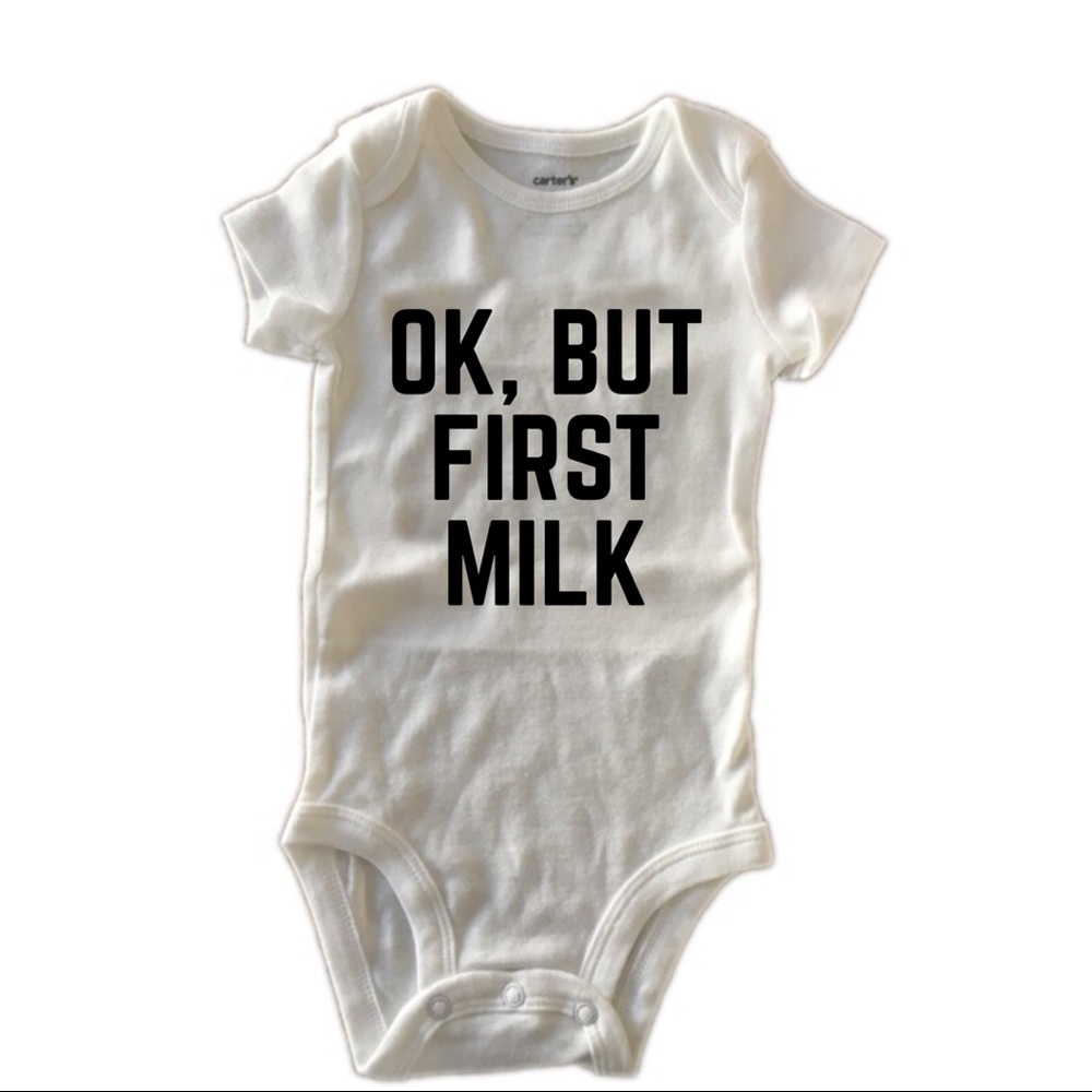 Ok but first milk onesie