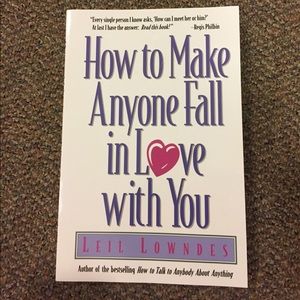 How to make anyone fall in love with you