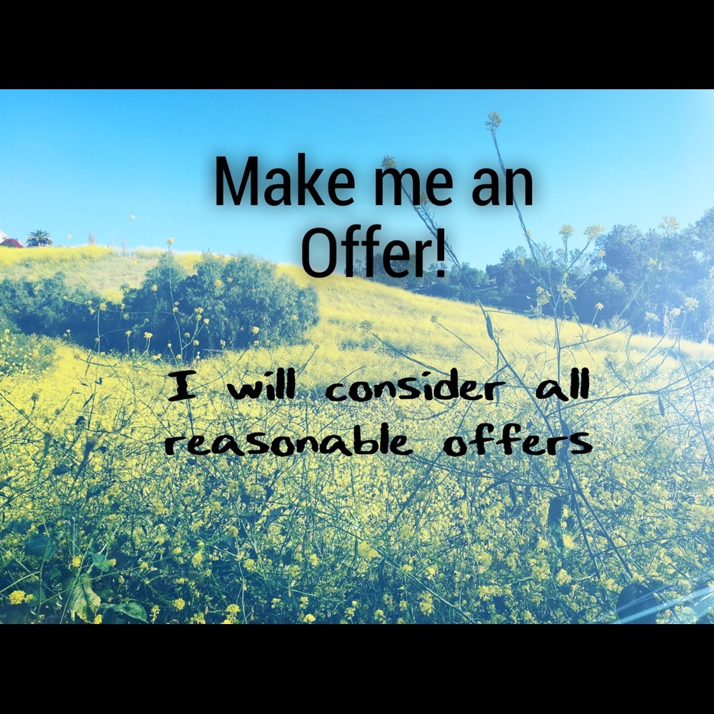 Make me a reasonable offer!