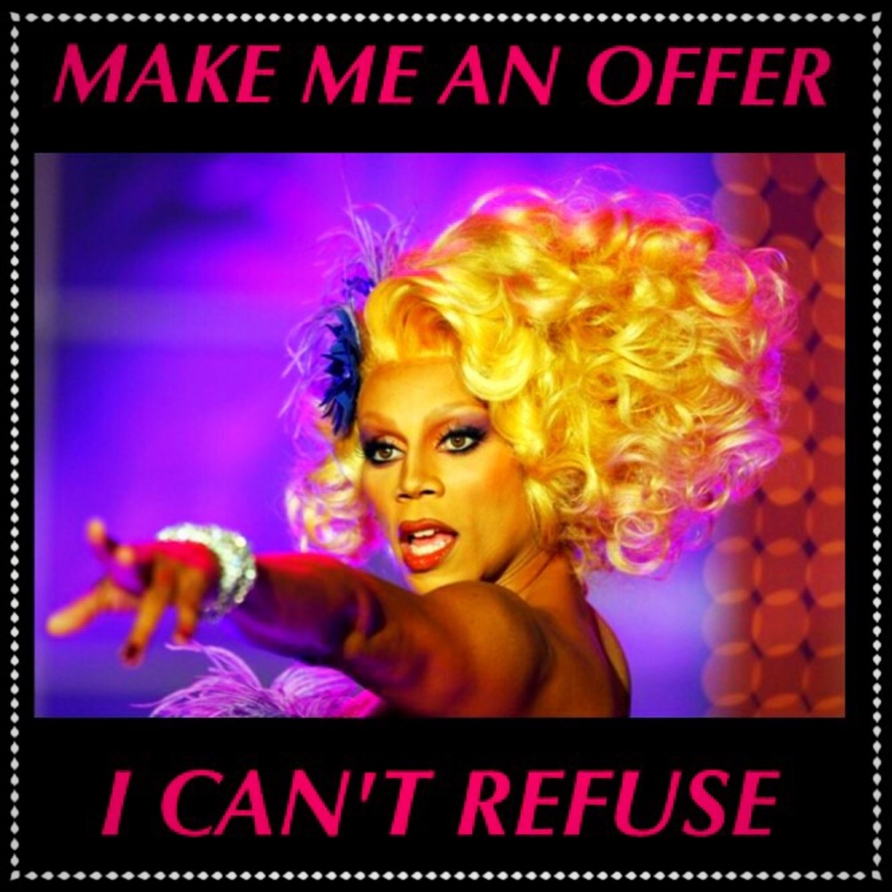 MAKE ME AN OFFER EVEN RUPAUL CANT SHAY AWAY 😉💕