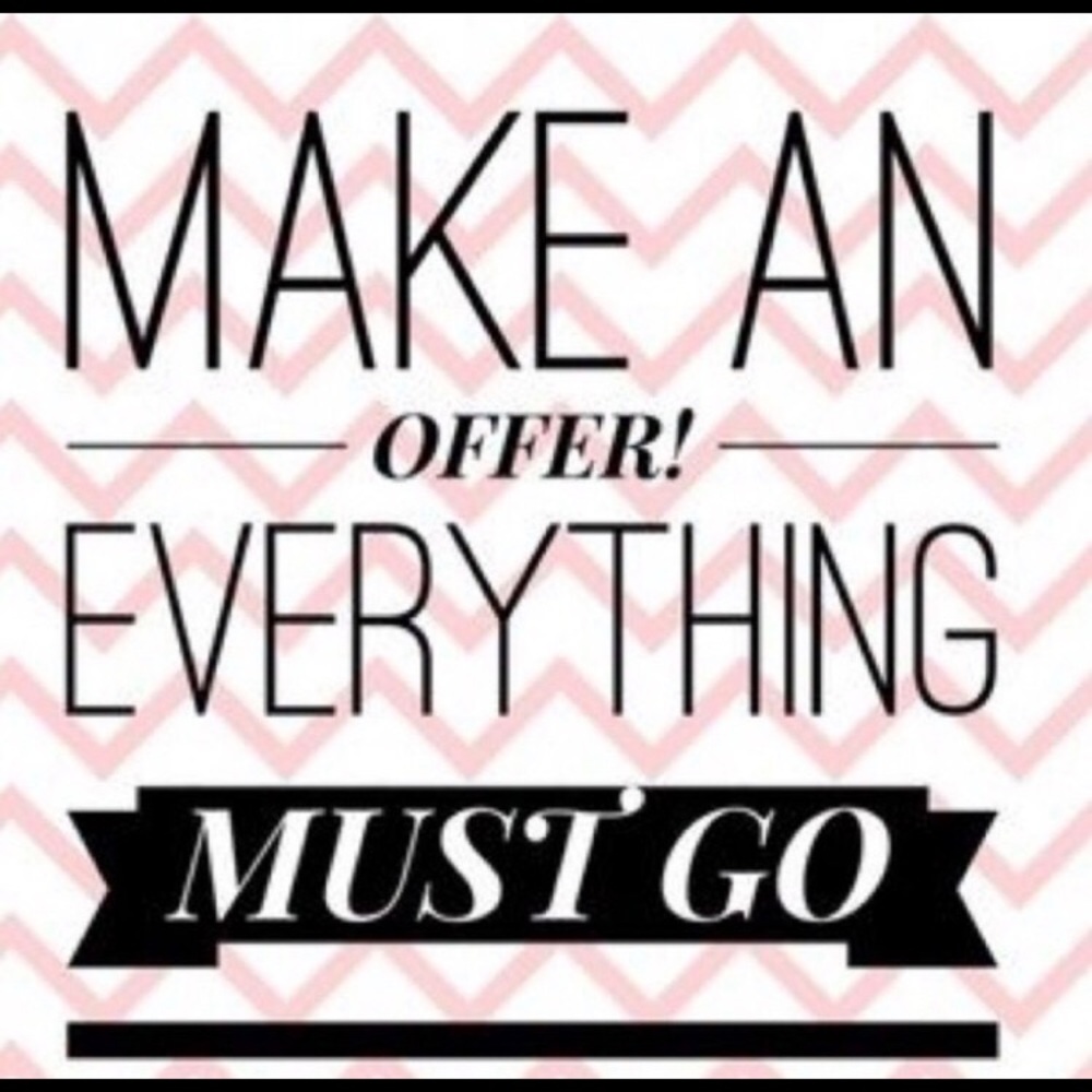 Make offers.  Need things gone.