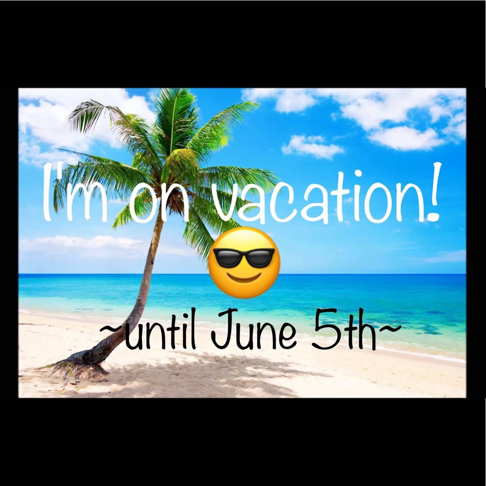 🌴!VACATION NOTICE!🌴 Closet reopens June 5th 😎