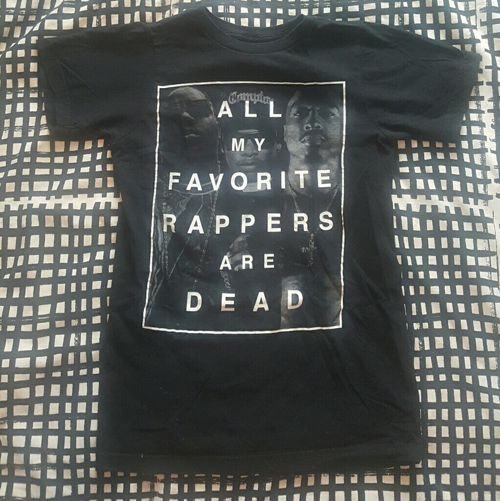 "All of my favorite rappers are dead" Graphic Tee