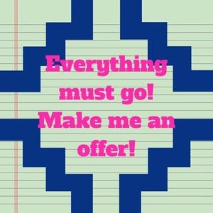 Moving Sale! Everything Must Go!