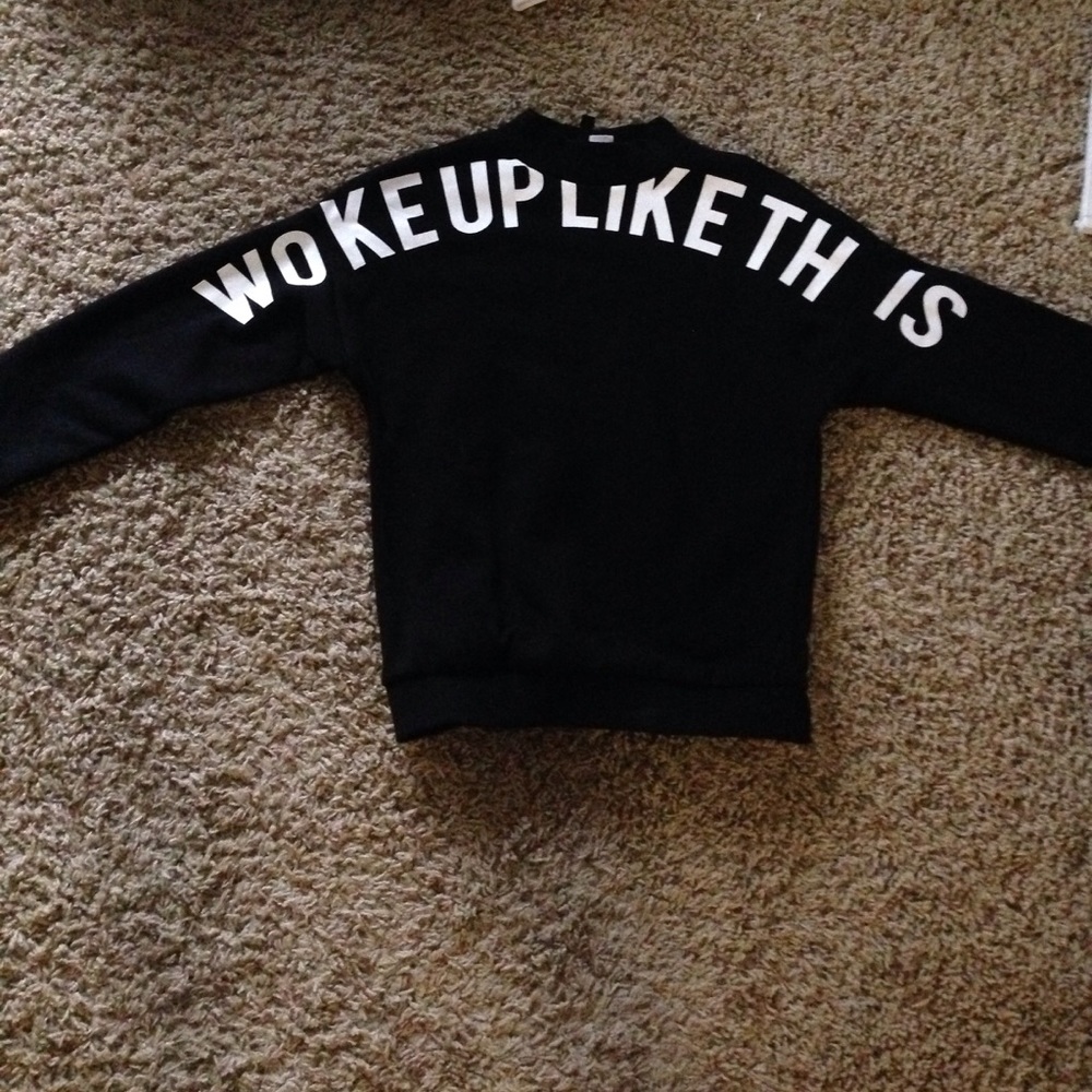 "WOKE UP LIKE THIS" sweater