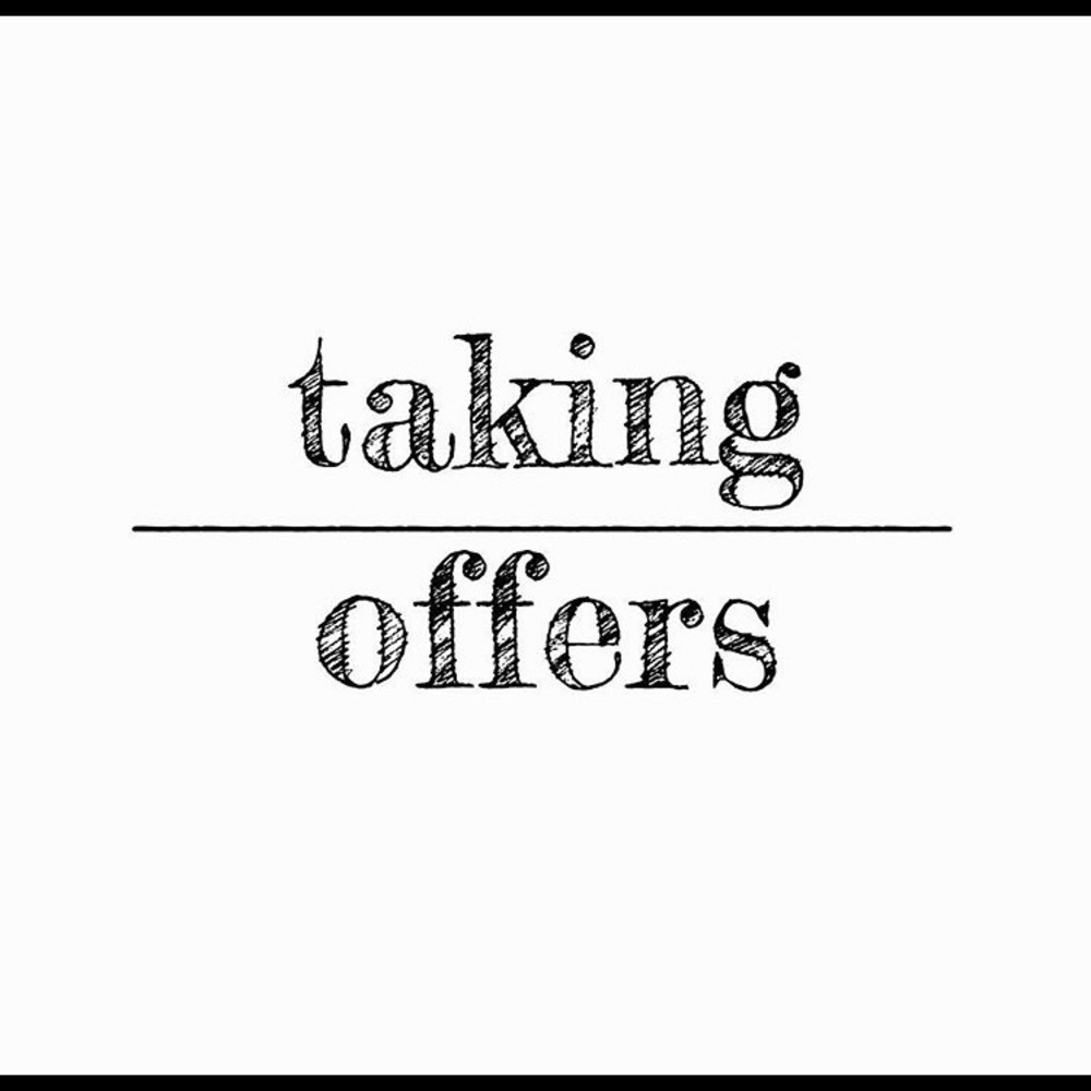 Taking Offers!