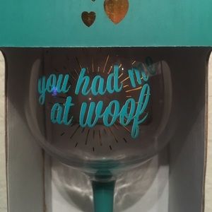 "You Had Me At Woof" 18oz Wine glass