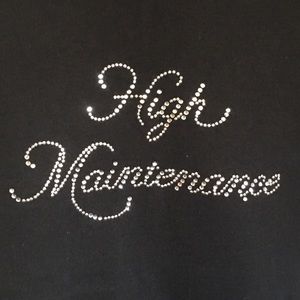 High maintenance rhinestone black t-shirt SEXY