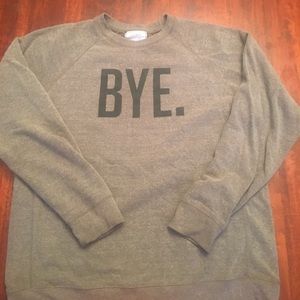 Kid Dangerous "BYE" sweatshirt size medium